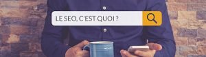 SEO c'est quoi